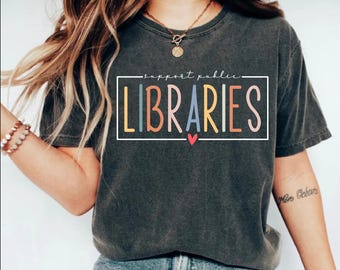 Support Public Libraries T-Shirt: Book Lover Librarian Tee