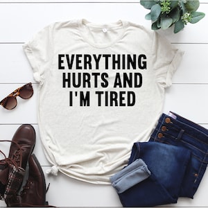 Workout Shirt for Women, Funny Workout Shirt, Everything Hurts & I&#39;m Tired, Workout Top For Her, Exercise Shirt,Cute Fitness Top,Workout Tee