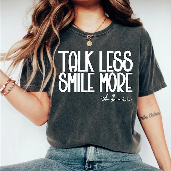 Talk Less Smile More T-Shirt: Broadway Hamilton Fan Tee