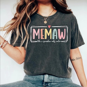 Memaw Shirt: Grandma Gift for Mother's Day