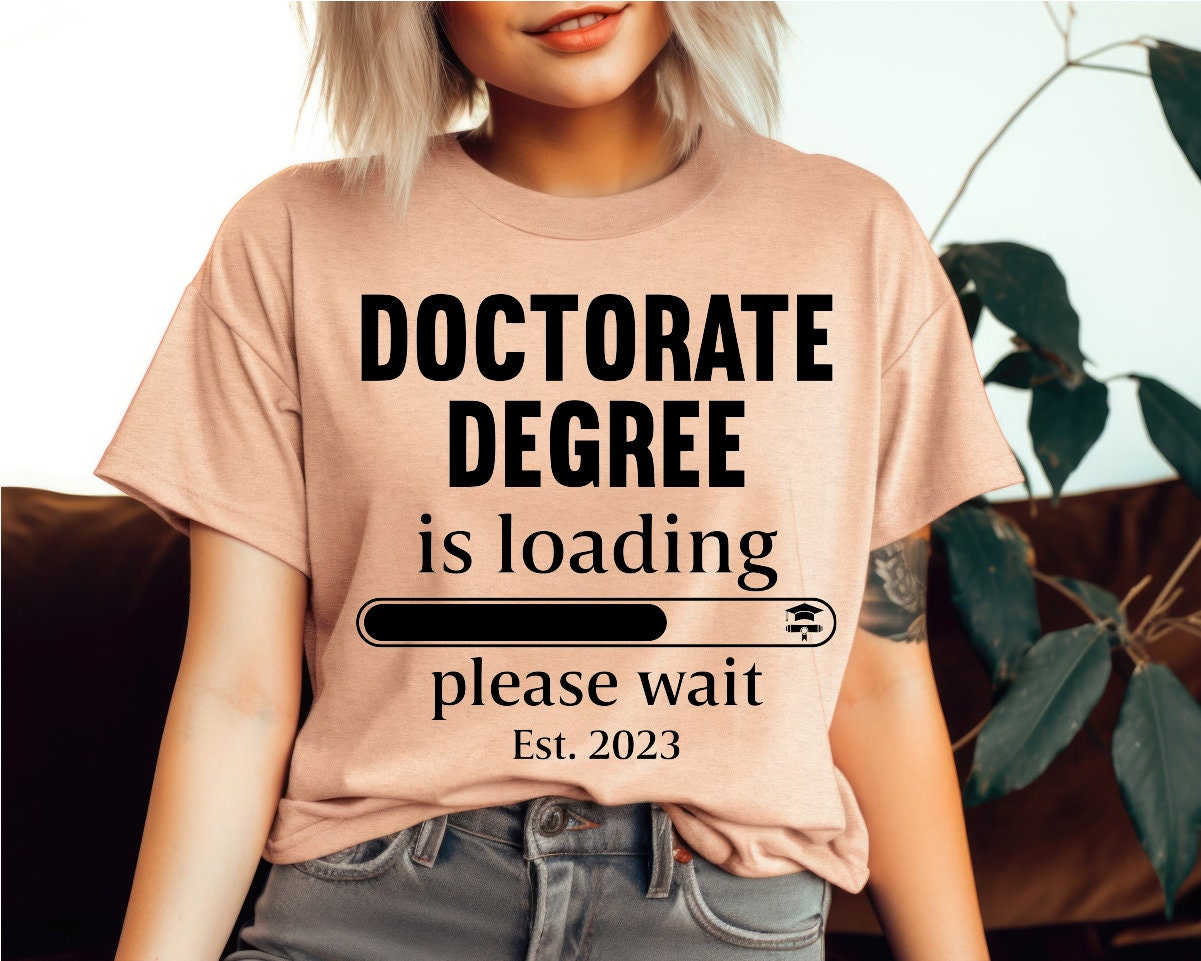 Doctorate Degree Loading Shirt, Funny Doctorate Shirt, DNP Shirt ...
