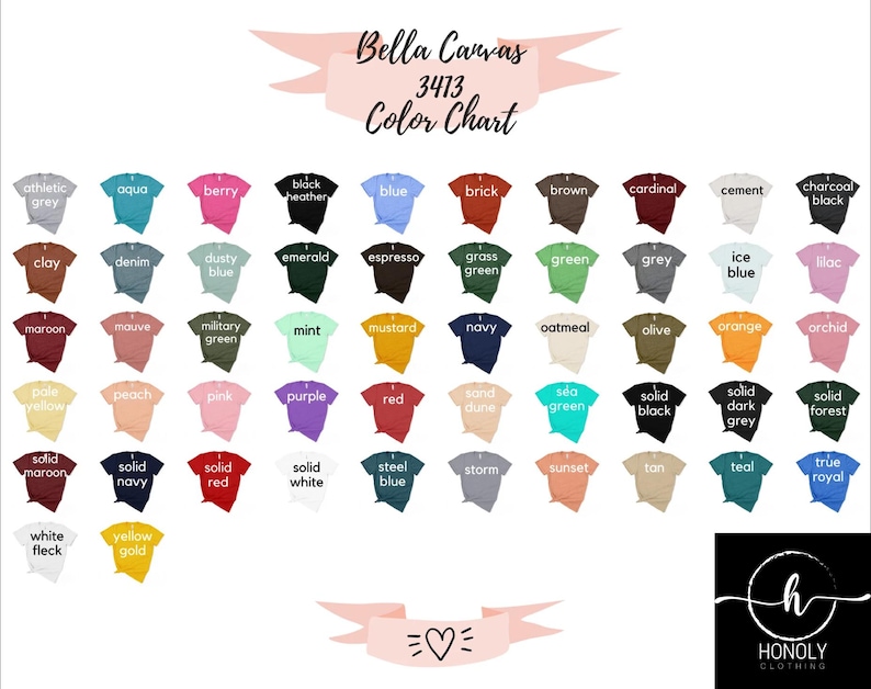 Pu&ograve; includere: Una tabella colori per t-shirt Bella Canvas 3413, con una vasta gamma di colori tra cui grigio atletico, acqua, bacca e nero m&eacute;lange. La tabella mostra varie tonalit&agrave; di blu, verde, rosso e altre tonalit&agrave;, con il logo Honoly Clothing.