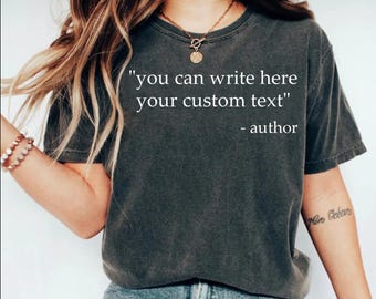 Custom Quote Shirt Custom Text Shirt Favorite Author Shirt Personalized Typewriter Shirt Custom Saying Tee Custom Quote Shirt Your Text Here