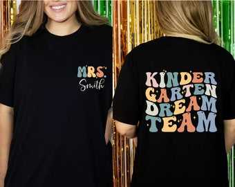 Personalized Teacher Name Shirt, Customized Kindergarten Dream Team Teacher T-Shirt, Custom Kindergarten Teacher, Teacher Appreciation Gift