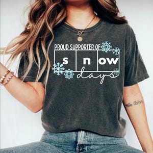Teacher Christmas Gifts, Proud Supporter Of Snow Days Shirt - Teacher Shirt, Teacher Humor, Teacher Gift, Funny Christmas Shirt, Xmas Shirt