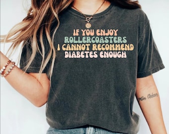 Funny Diabetes Shirt, Type 1 Diabetes Awareness, Diaversary Present, Gift for Diabetic, T1D Shirt, Type 1 Type 2 Diabetic, T1D Shirt
