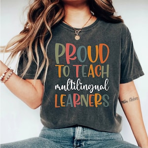 Multilingual Learner Education Tee, Multilingual Gift, Multilingual Teacher Shirt, English Teacher Shirt, Proud To Teach Shirt, Gift For ESL