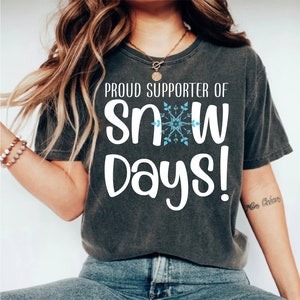 Snow Day Supporter Teacher T-Shirt: Funny Christmas Shirt