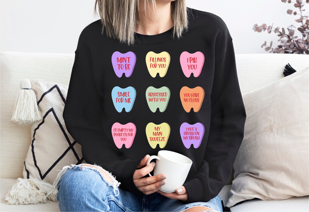 Dental Valentine Sweatshirt, Teeth, Dentist Valentines Day Sweatshirt