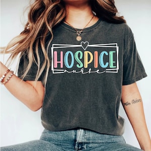 Hospice Nurse TShirt, Hospice RN Shirt, Nurse Appreciation Tee, Hospice Nurse Gift, Nursing School, Hospice Care, Registered Nurse, RN Gift