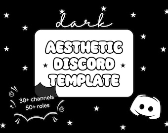May include: A black and white graphic design for a Discord server template. The design features the words "Aesthetic Discord Template" in a bubble font, with star accents. Includes "30+ channels" and "50+ roles" text.