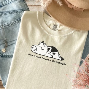 Cow Lover Shirt, Moody Shirt, Not in the Moood, Cow Lover Gift, Farm Shirt, Country Girl T-shirt, Cow Print Shirt, Comfort Colors Shirt