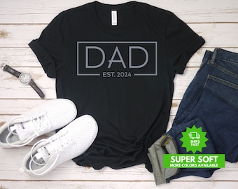 T-Shirt for Men, Custom Dad Shirt for Fathers Day Gift for New Dad Est, Personalized Dad Tshirt for Dad, Dad Tee, Gift for Dad, Newborn Tee