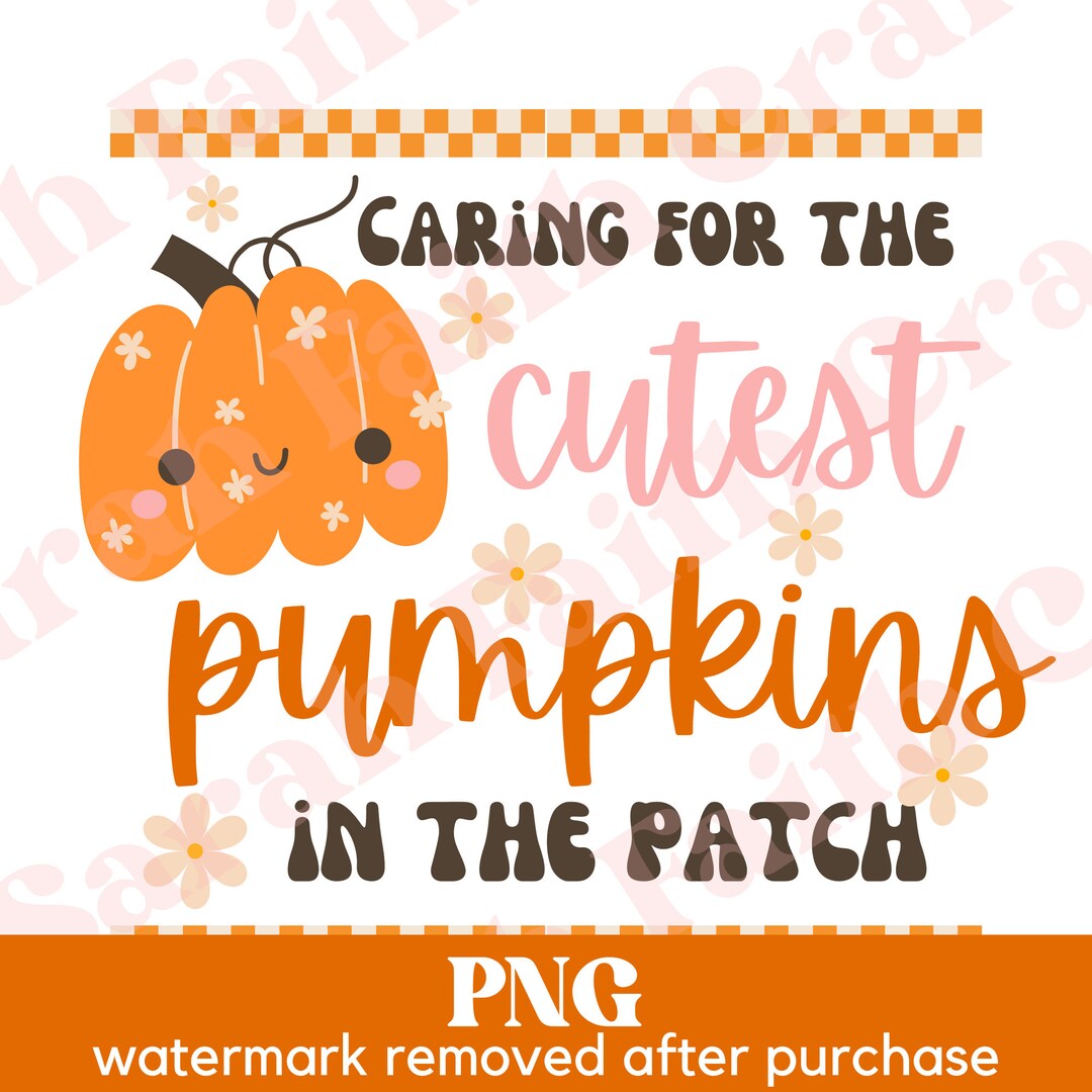 Caring for the Cutest Pumpkins in the Patch PNG, Halloween Nurse Design ...