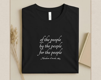 Abraham Lincoln Gettysburg Address T-shirt, Anti MAGA Resistance