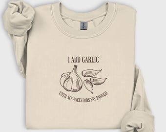 Garlic Lovers Sweatshirt, Funny Vegetable Shirt, Vintage Gardening Foodie Lover, Gift for Baker Chef Cook