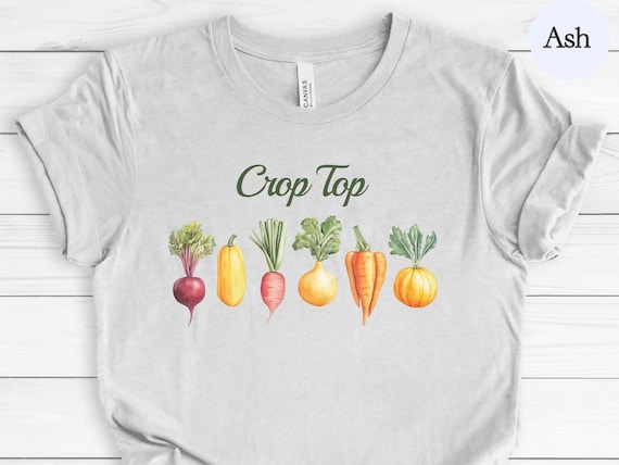Funny Food Pun "Crop Top" Shirt, Vintage Vegetable Garden Tee, Nature Garden Lover Plant Humor Gift