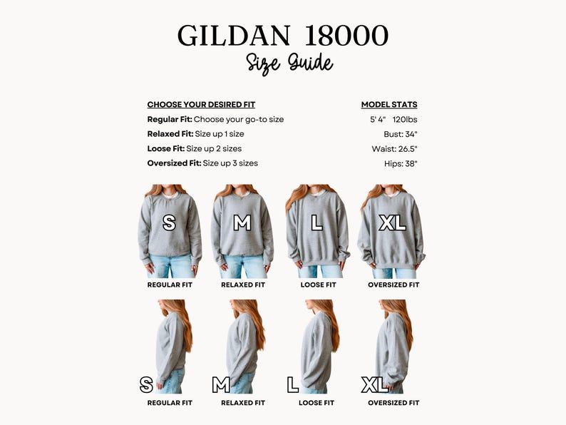 May include: A size guide for Gildan 18000 sweatshirts. The guide includes model stats and instructions for choosing the desired fit: regular, relaxed, loose, or oversized. The guide shows examples of the fit on models wearing sizes S, M, L, and XL.