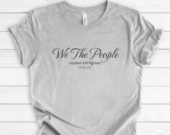 We The People Means Everyone T-shirt, Anti Fascism Equality Tee