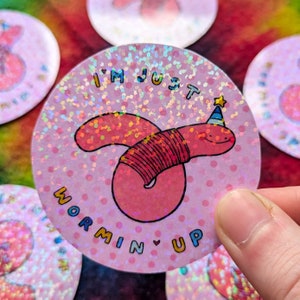Holographic Just Wormin&#39; Up Sticker, Cute Worm Decal, Unique Insect Gift, Fun Nature Sticker, Worm Lover&#39;s Sticker, Handmade Unique Sticker