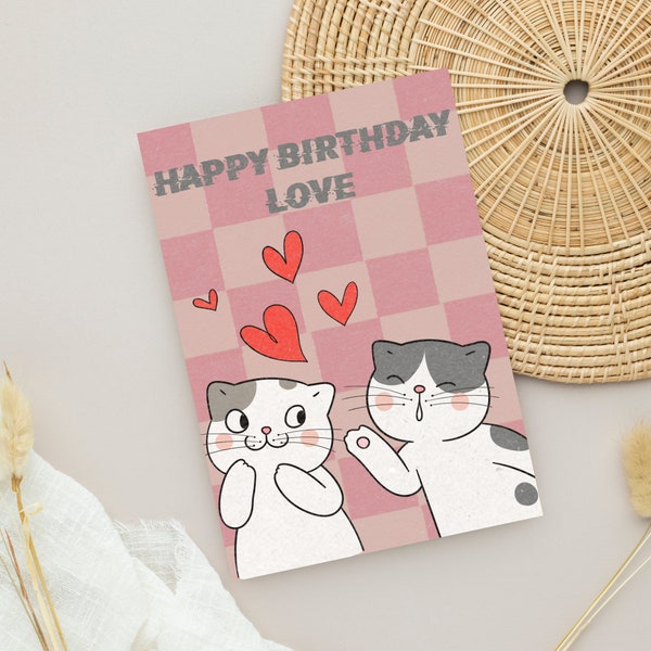 Funny Cat Birthday Card | Love & Affection Meme | Happy Birthday! | Cute Birthday Gift for Boyfriend, Girlfriend, Husband, Wife - Her or Him