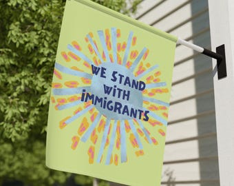 Nous sommes aux côtés des immigrants Bannière de jardin anti-atout anti-drapeau de jardin anti-glace Enseigne de pelouse Fleurs rétro Diversité professionnelle Anti-racisme Drapeau de décoration de patio
