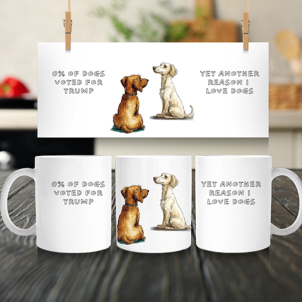 Funny Dogs Anti Trump Mug, Subtle Anti Trump Coffee Cup Gift, Sarcastic Anti Maga Mug, Mom Dad Gift Democrat Father's Day Dog Lover Parent