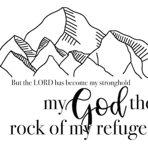 Psaume 94 :22 Mon Dieu est le rocher de mon refuge