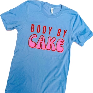 Body By Cake T-Shirt