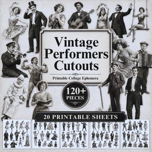 Puede incluir: Una colección de recortes vintage en blanco y negro de artistas, bailarines, músicos y actos de circo. El texto central dice Vintage Performers Cutouts, Printable Collage Ephemera, 120+ PIECES y 20 PRINTABLE SHEETS. Incluye varias figuras.