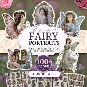 May include: A collection of printable ephemera featuring Botanical Fairy Portraits with 100+ cutouts across 14 sheets. The images display various fairy figures with wings, floral crowns, and dresses, alongside text reading Botanical Fairy Portraits.