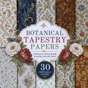 Puede incluir: Una colección de treinta papeles para álbumes de recortes imprimibles con intrincados patrones de tapices botánicos en varios colores. La etiqueta central muestra el texto BOTANICAL TAPESTRY PAPERS VINTAGE SCRAPBOOK PAPER COLLECTION y 30 PRINTABLE PAPERS.
