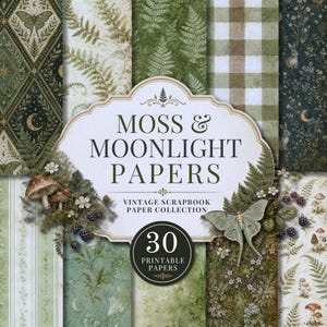 Op de afbeelding: Een collectie van 30 printbare plakboekpapieren getiteld MOSS & MOONLIGHT PAPERS. De ontwerpen bevatten diverse groene en aardse patronen, waaronder varens, paddenstoelen, konijnen, motten, manen, sterren en ruitpatronen met botanische accenten.