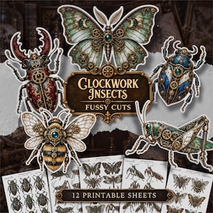 May include: A collection of steampunk-inspired insect and butterfly illustrations featuring gears and mechanical details. The central label reads Clockwork Insects Fussy Cuts, with a banner below stating 12 Printable Sheets. Includes various beetles, a bee, and a grasshopper.