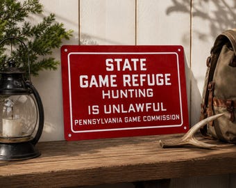 Vintage Style State Game Refuge Steel Sign – Pennsylvania Hunting Decor