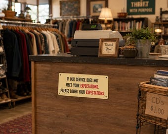Witty Expectations Metal Sign | Humorous Decor