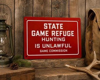 Vintage Style State Game Refuge Steel Sign –  Hunting Decor