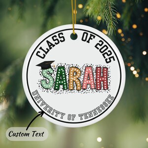 Custom Graduate Ornament, Class of 2025 Graduation Ornament, High School Grad Gift, College Seniors Christmas Ornament with University Name