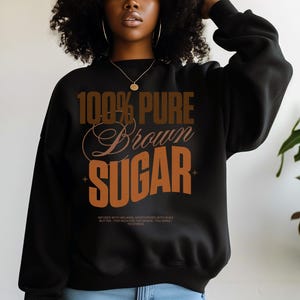 Pure Brown Sugar Black Girl Magic Melanin Sweatshirt, Black Owned Shops, Black Queen Woman Sweater, Black Girl Crewneck Gift, Black History