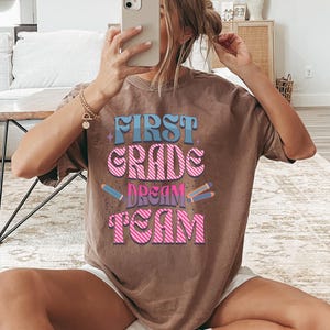 First Grade Teacher T-shirt, Comfort Colors® 1st Grade Team Teacher Shirt, First Grade Teacher, 1st Grade Teacher Back to School Shirt