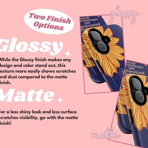 Puede incluir: Fondo rosa con texto que describe dos opciones de acabado para fundas de tel&eacute;fono: brillante y mate. El acabado brillante muestra los ara&ntilde;azos m&aacute;s f&aacute;cilmente. Se muestran dos fundas de tel&eacute;fono con un dise&ntilde;o de girasol.
