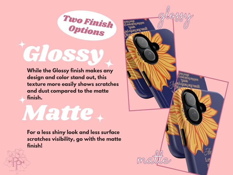 Puede incluir: Fondo rosa con texto que describe dos opciones de acabado para fundas de tel&eacute;fono: brillante y mate. El acabado brillante muestra los ara&ntilde;azos m&aacute;s f&aacute;cilmente. Se muestran dos fundas de tel&eacute;fono con un dise&ntilde;o de girasol.