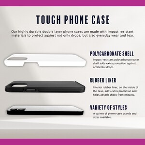 May include: Image of a tough phone case with the text "TOUGH PHONE CASE". The image shows a white polycarbonate shell, a black rubber liner, and a phone case with a black and white design. The cases are designed to protect against drops and everyday wear.