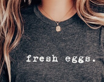 Fresh Eggs Tee: Bella+Canvas Unisex Farmhouse Shirt