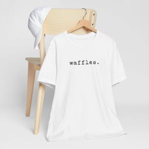 Waffles Tee: Bella+Canvas Unisex Short Sleeve T-Shirt image 4