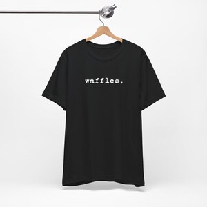 Waffles Tee: Bella+Canvas Unisex Short Sleeve T-Shirt image 5