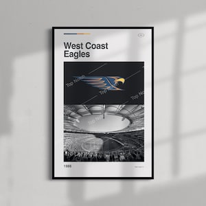 May include: A black and white poster featuring the text "West Coast Eagles" and the team's logo, a blue and gold eagle, in the top centre. The bottom half of the poster shows a black and white photograph of a stadium with fans in the stands. The year "1986" is printed in the bottom left corner.