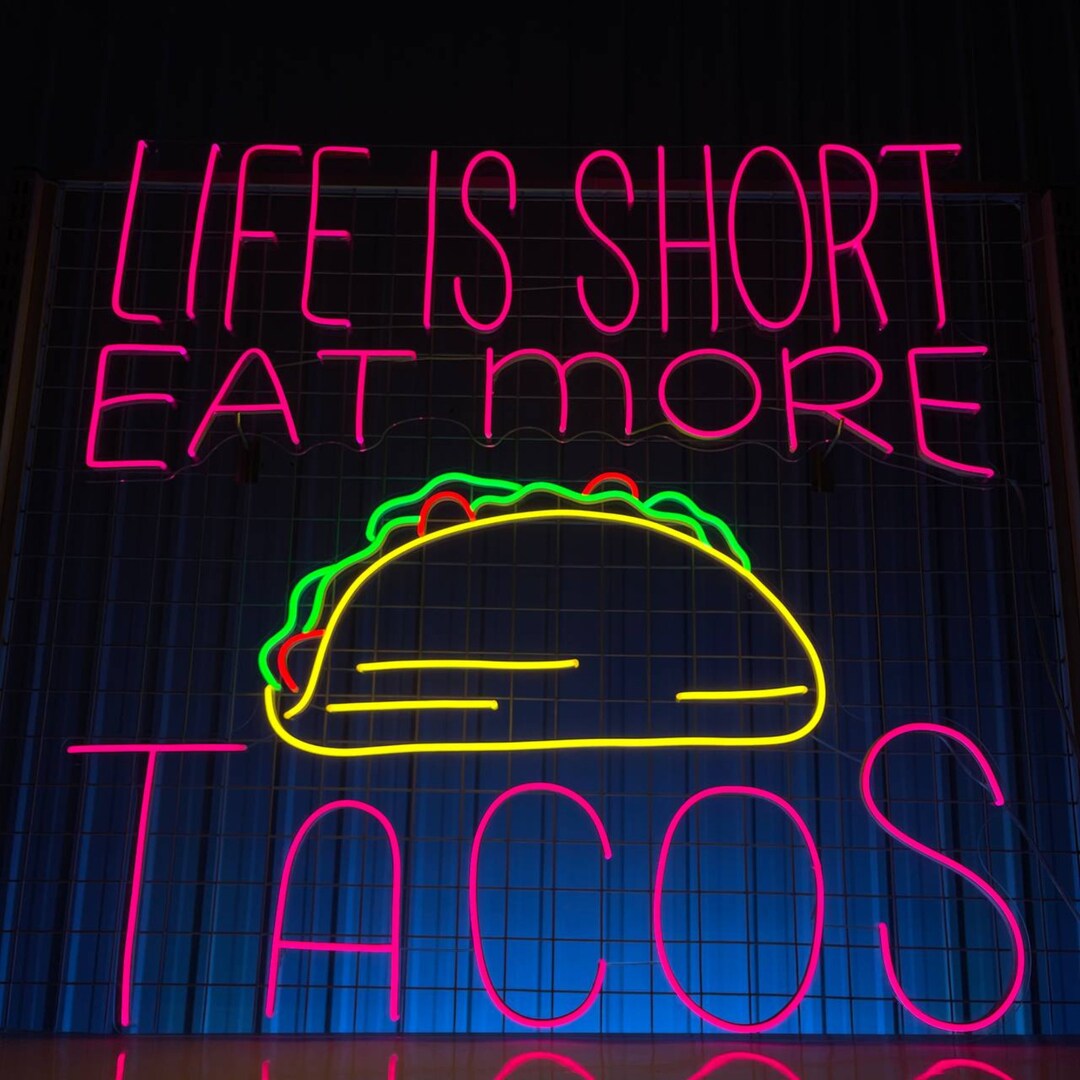 Life is Short Eat More Tacos Neon Sign Taco Led Light Etsy Singapore