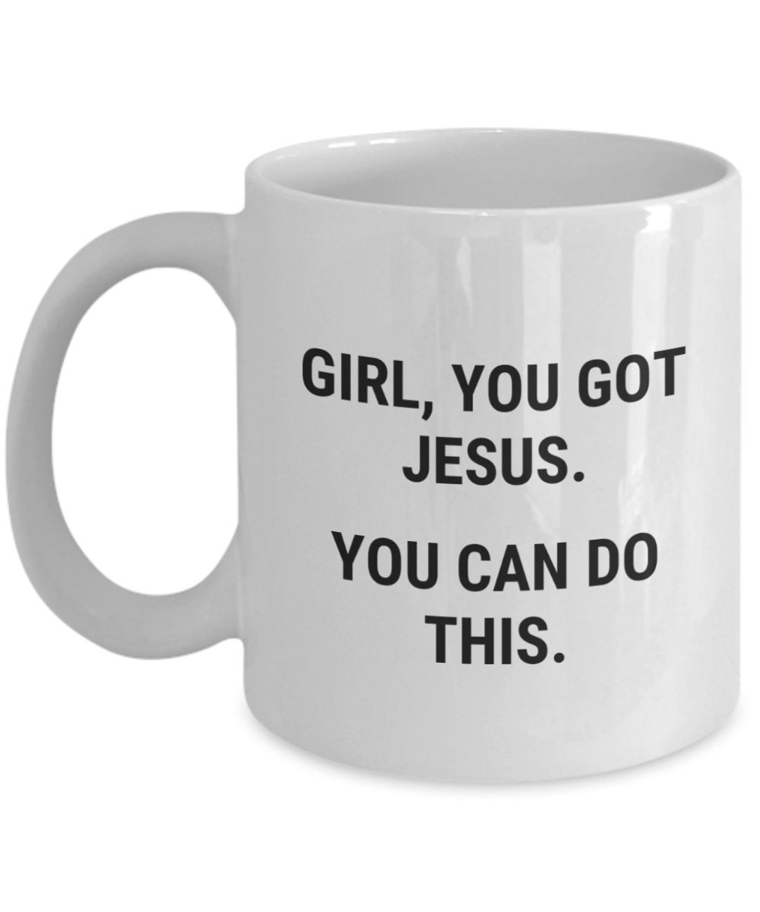 Jesus Novelty Mug Faith Girl You Got Birthday Appreciation Etsy