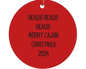 Heaux heaux heaux cajun christmas ornament